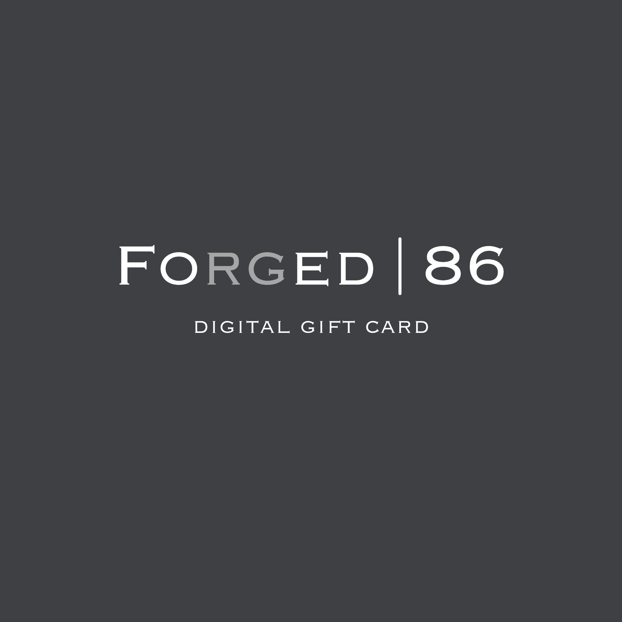 Forged | 86 Gift card